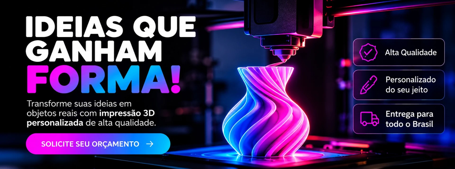 Ideias que ganham forma — impressão 3D personalizada de alta qualidade, entrega para todo o Brasil
